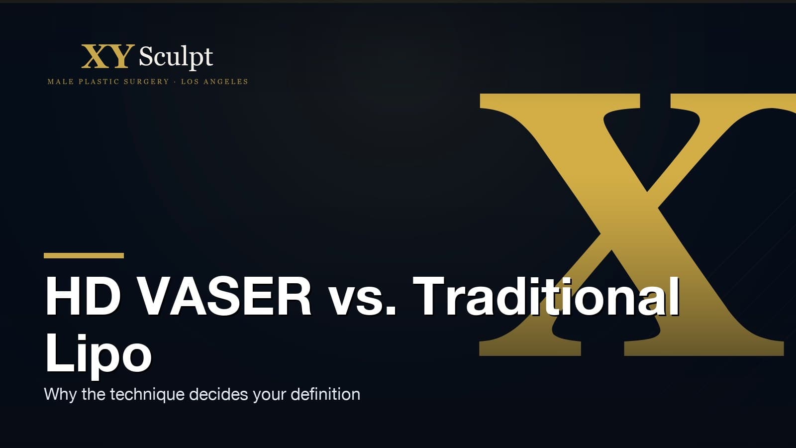 Male Liposuction in Los Angeles: HD VASER vs. Traditional
