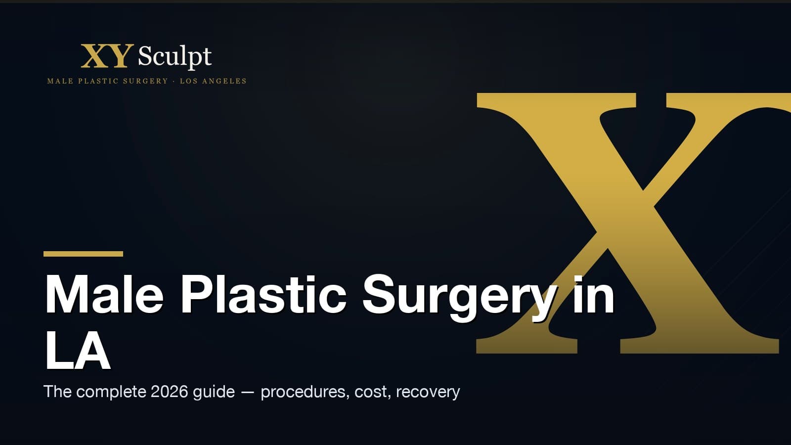 Male Plastic Surgery in Los Angeles: The Complete 2026 Guide